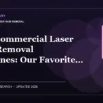 Best Commercial Laser Hair Removal Machines (2026): Our Favorite Picks