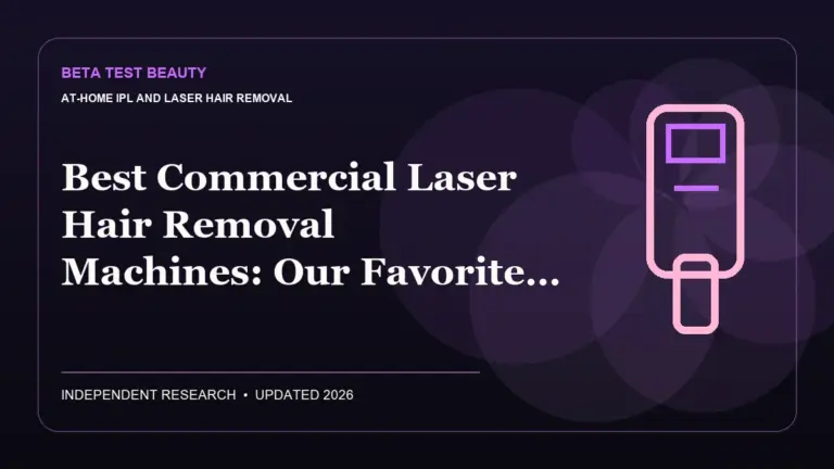Best Commercial Laser Hair Removal Machines: Our Favorite Picks — Beta Test Beauty