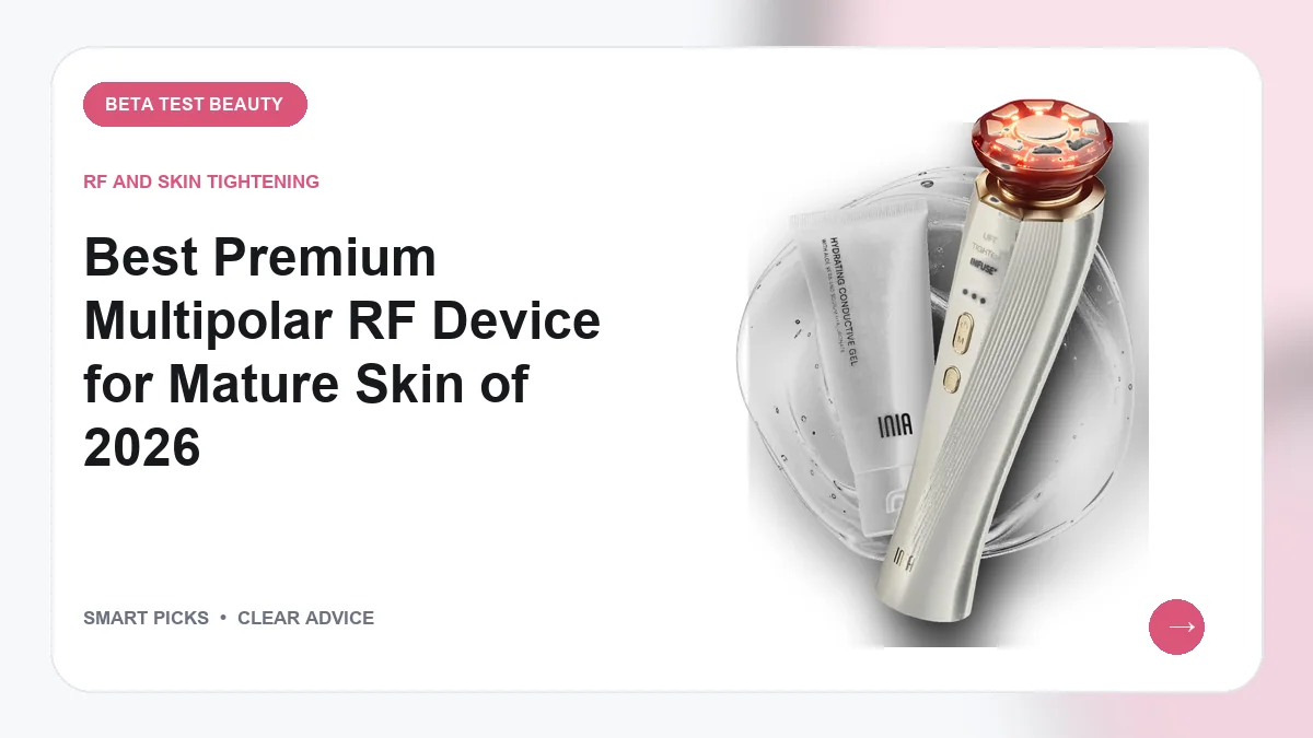 Premium Multipolar RF Devices for Mature Skin in 2026