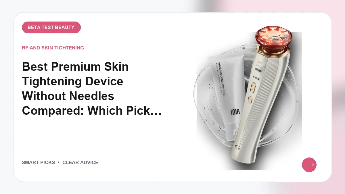 Best Premium Skin Tightening Device Without Needles Picks for 2026