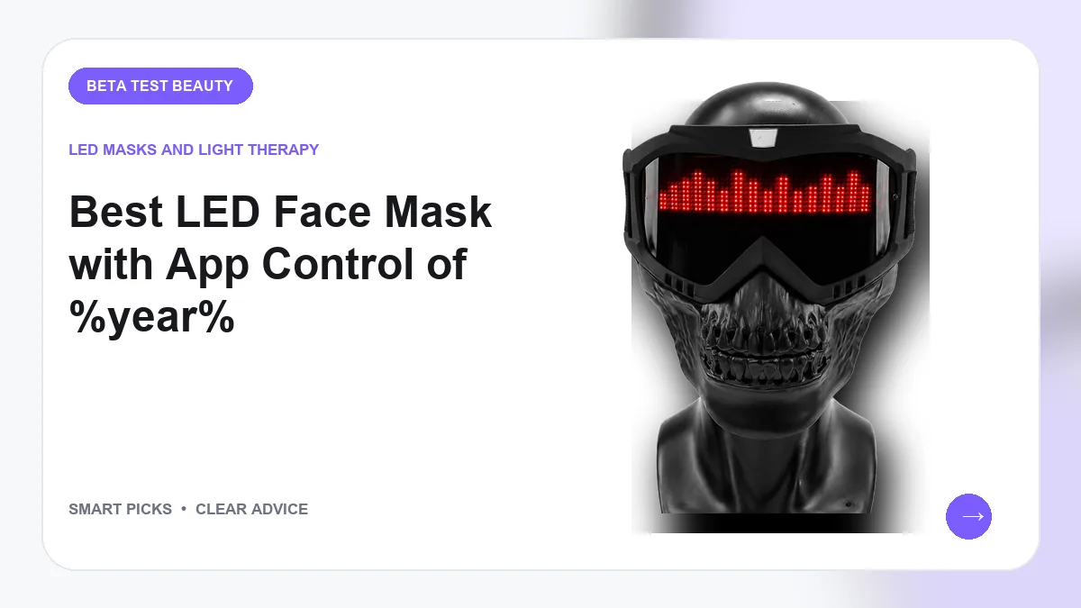 LED Face Masks with App Control We Recommend for Clearer Skin in 2026