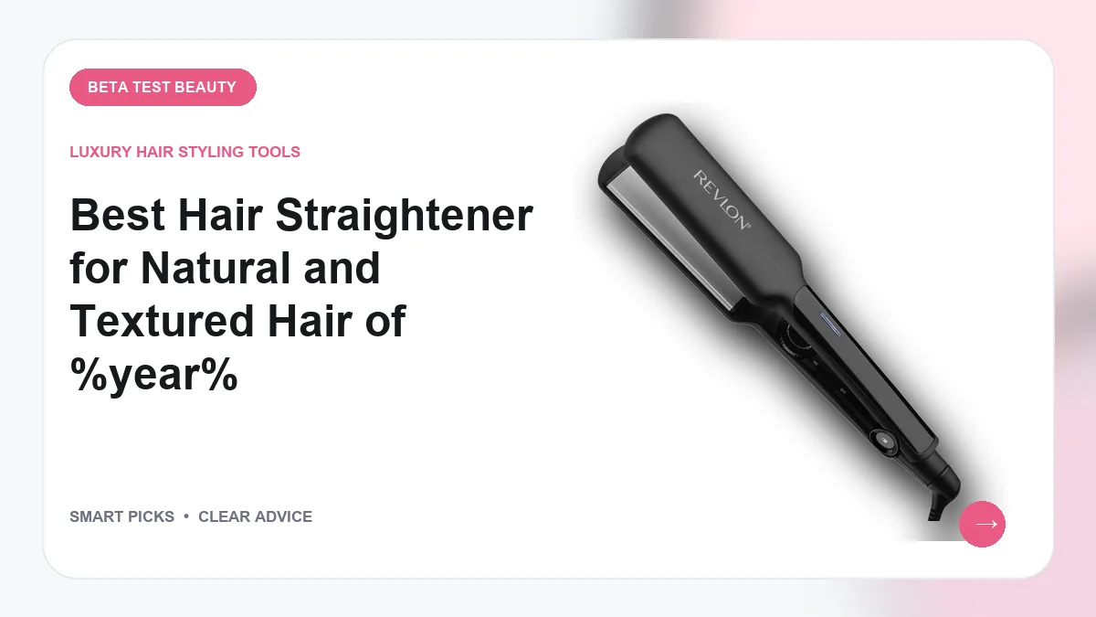 Hair Straighteners Worth Buying for Natural and Textured Hair in 2026