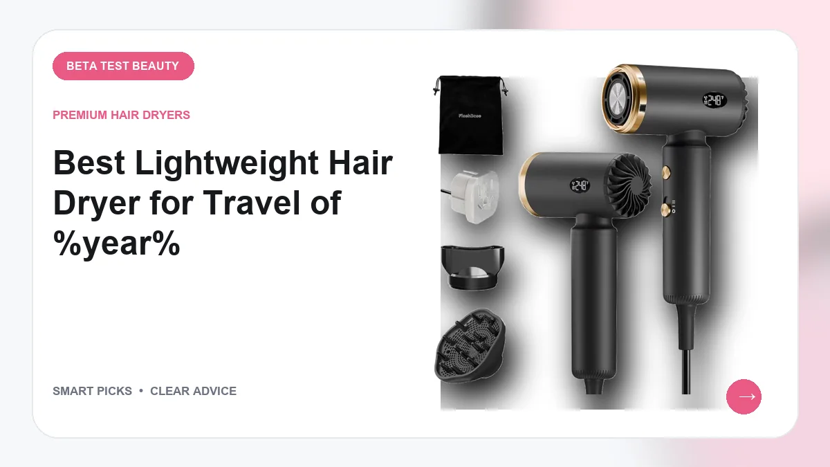Lightweight Hair Dryers for Travel We Recommend of 2026