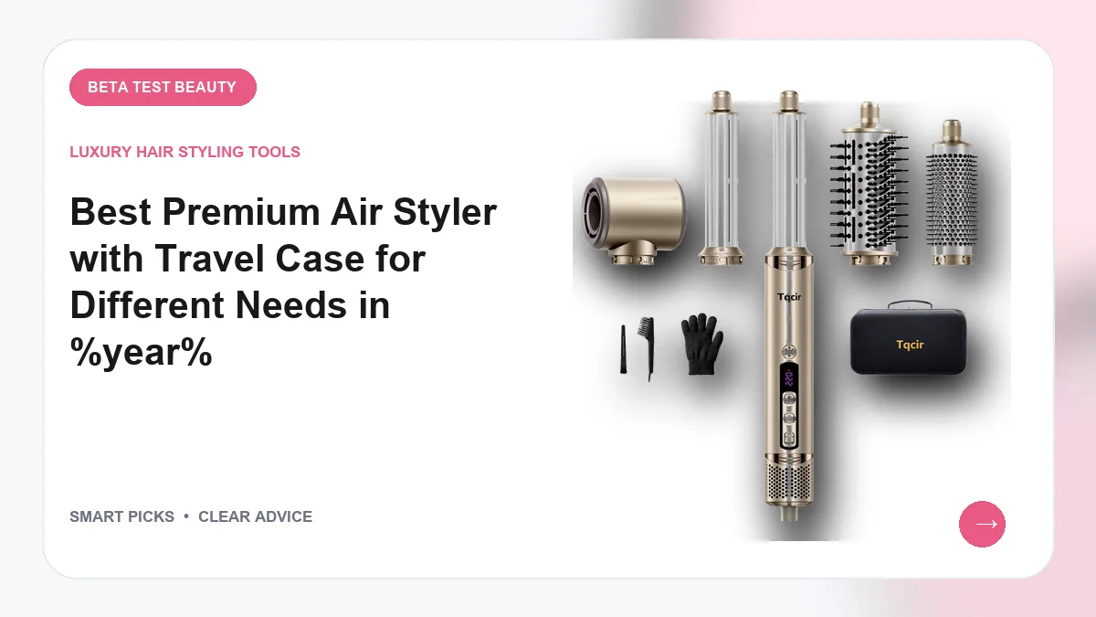 Premium Air Stylers Worth Buying with Travel Storage in 2026