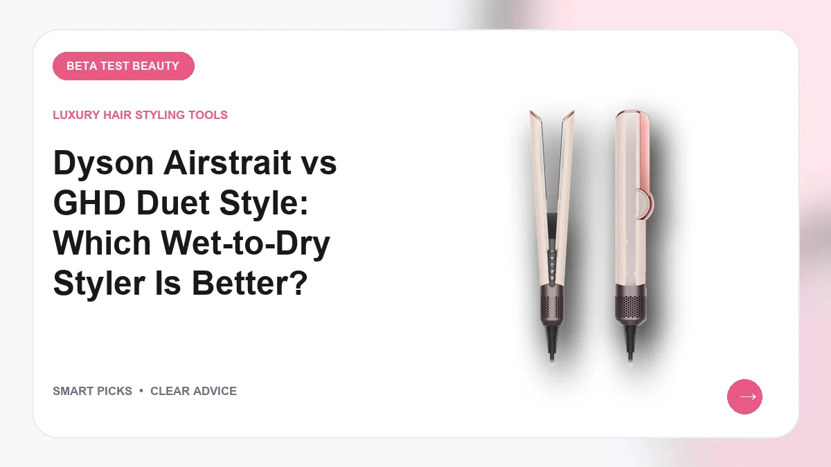Dyson Airstrait vs GHD Duet Style: Which Wet-To-Dry Styler Is Better?