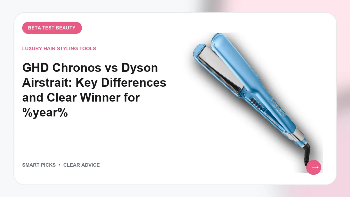 GHD Chronos vs Dyson Airstrait Picks for 2026