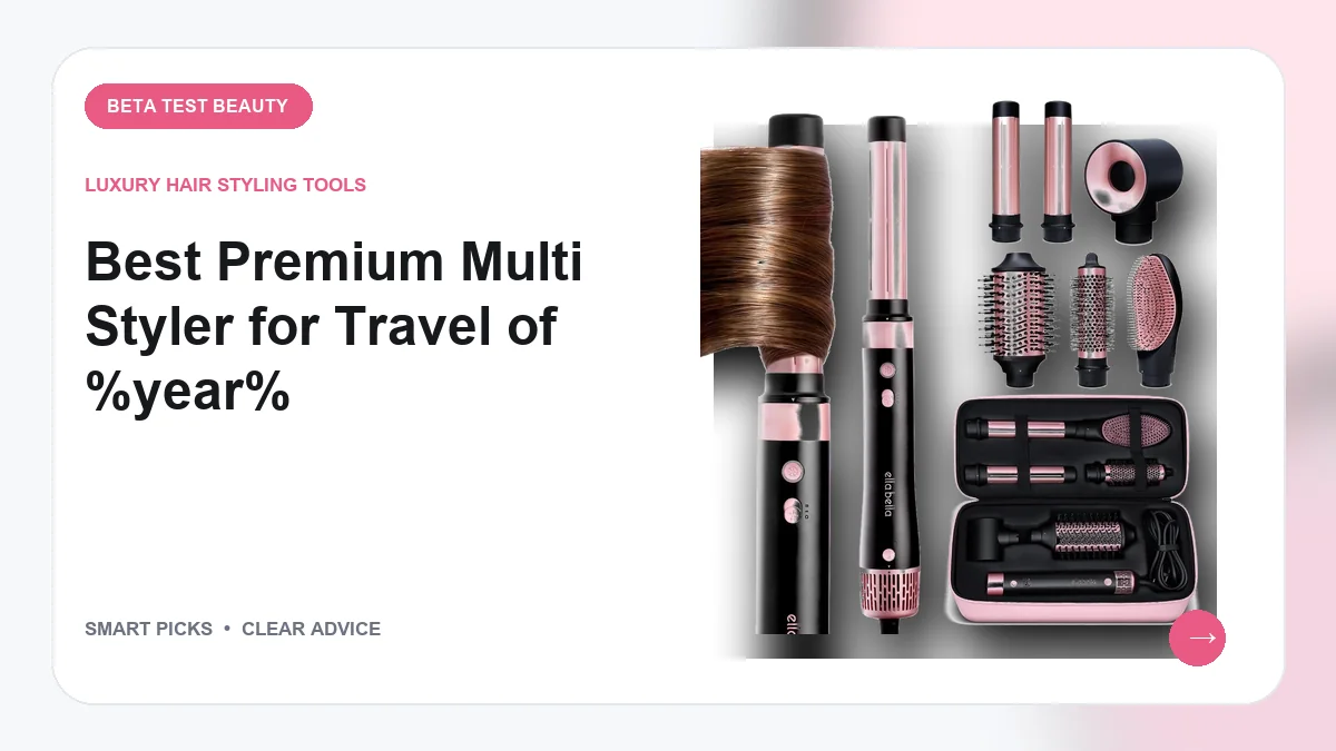 Multi Stylers We Recommend Packing for Travel in 2026
