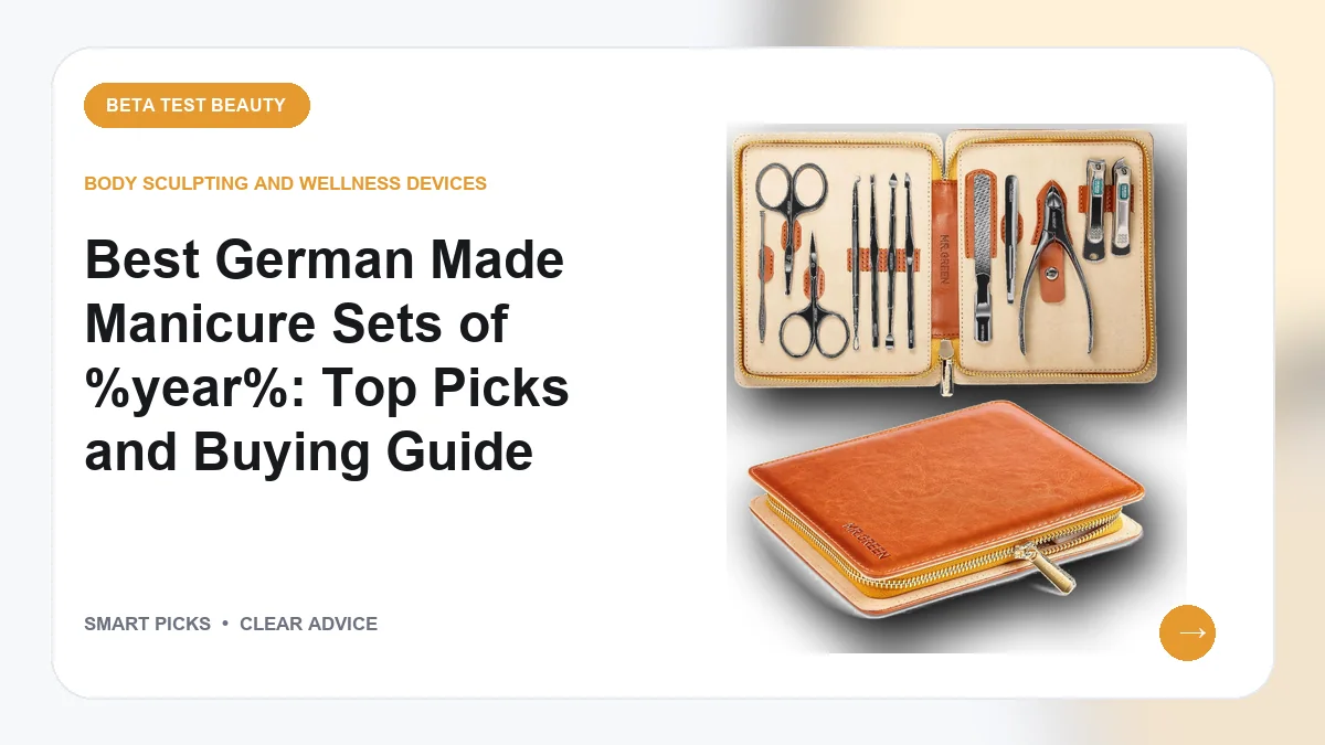 German Grooming Kits We Recommend for Hand and Foot Care in 2026