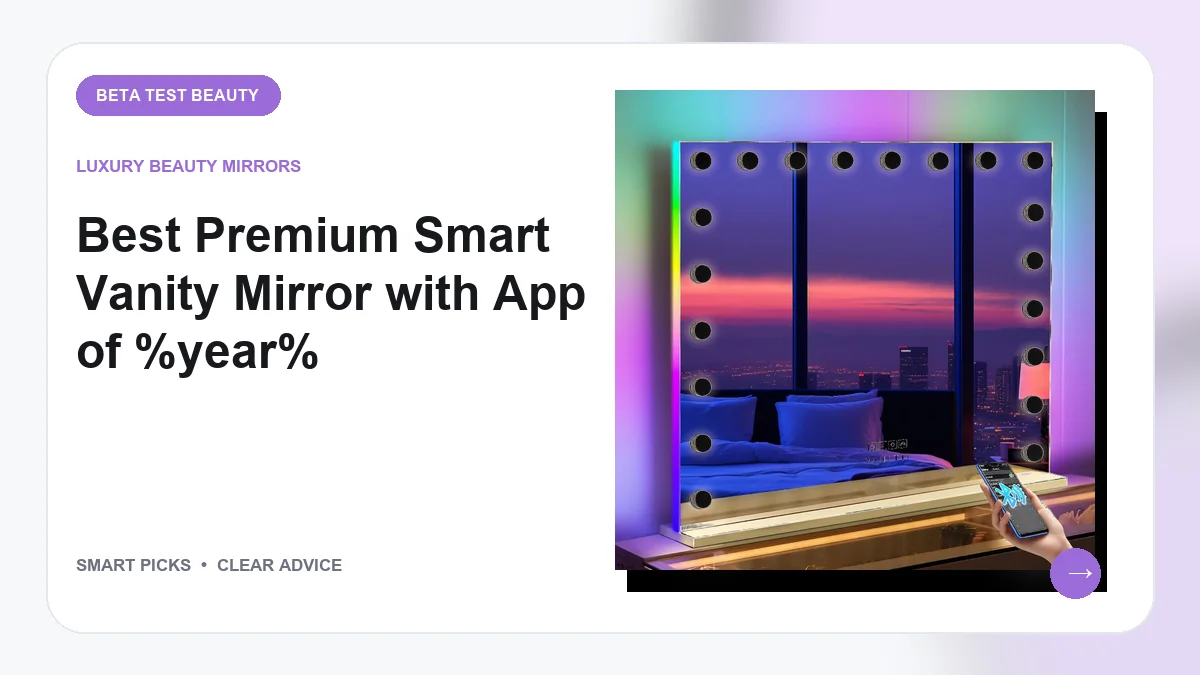 Best Premium Smart Vanity Mirror with App Options in 2026: Top 8 Connected Mirrors