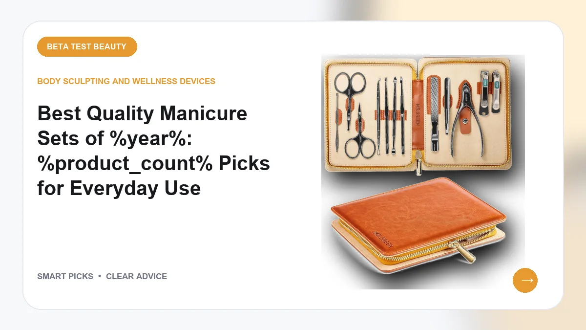 Manicure Sets We Recommend for Clean Everyday Nail Grooming in 2026
