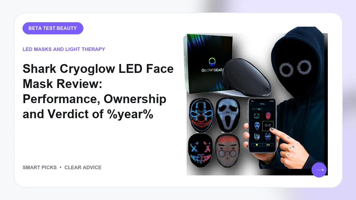 LED Masks We Recommend for Under-Eye Care and Clear Skin in 2026