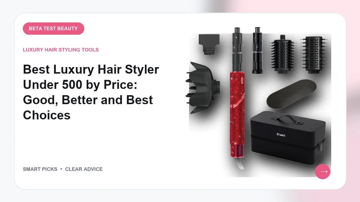 Luxury Hair Stylers We Recommend for Easier Routines in 2026