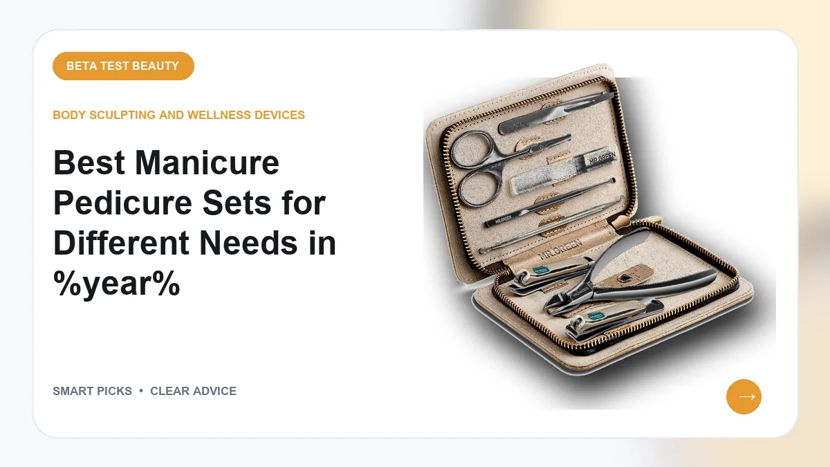 Manicure and Pedicure Kits Worth Buying in 2026