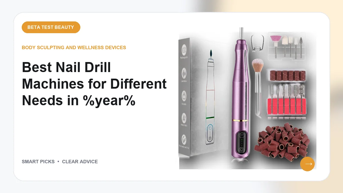 Best Nail Drill Machines of 2026: 7 Top Picks Compared