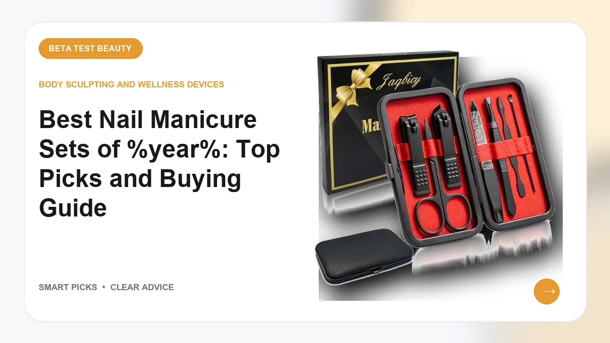 Nail Grooming Kits Worth Buying for Hands and Feet in 2026