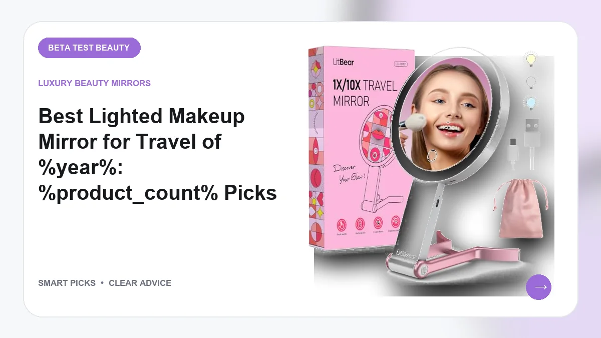 Best Lighted Makeup Mirror for Travel of 2026: 6 Picks