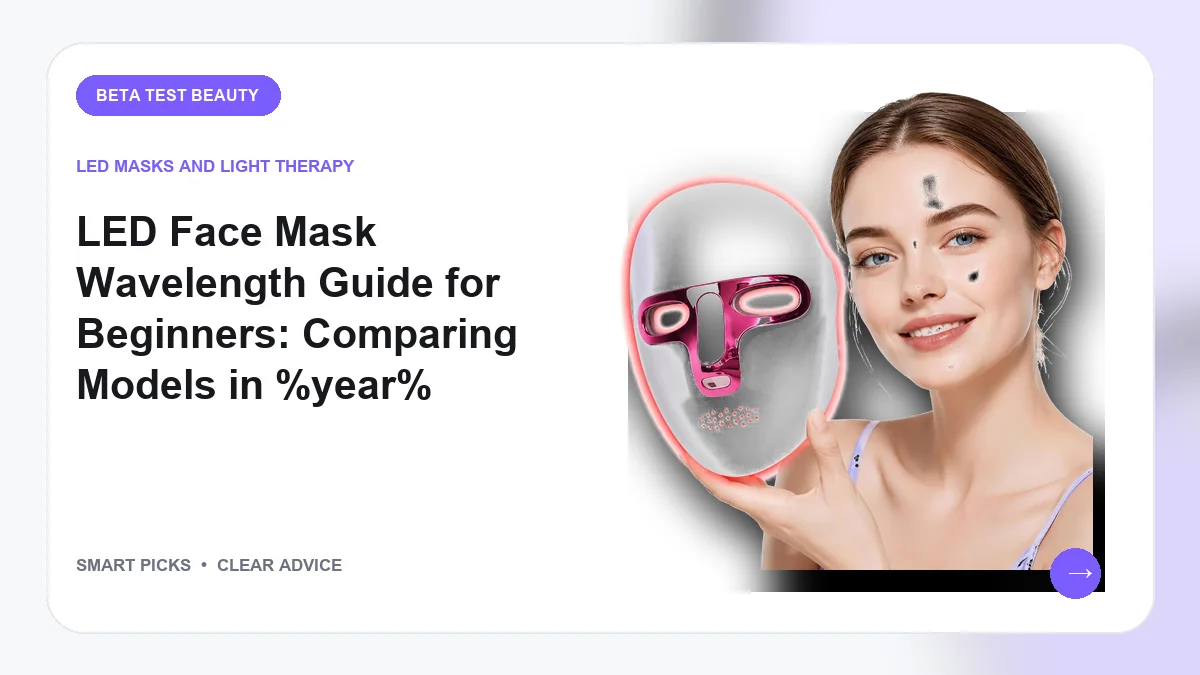 LED Face Mask Wavelength Picks We Recommend in 2026