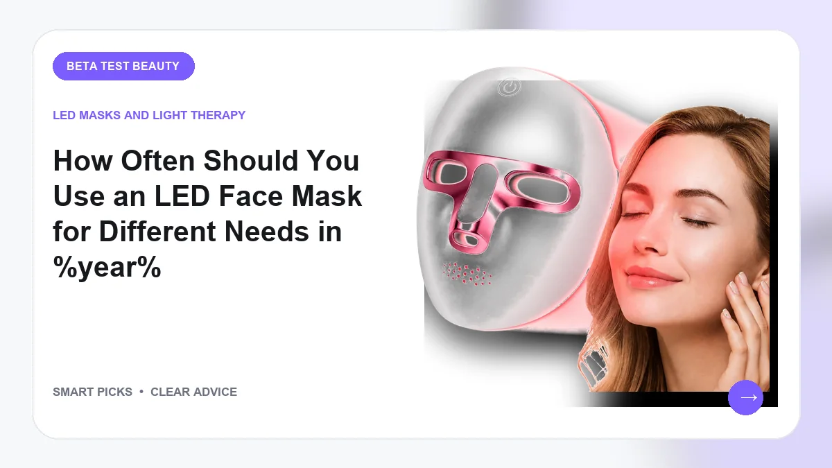 How Often Should You Use an LED Face Mask for Real Results in 2026