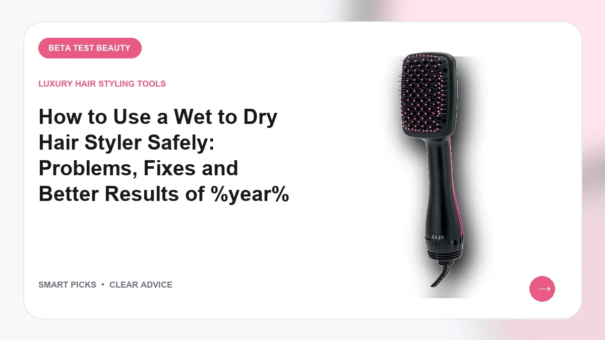 Wet to Dry Hair Stylers Worth Buying in 2026