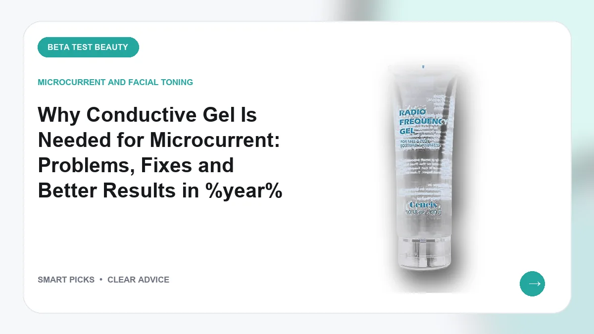 Why Conductive Gel Is Needed for Microcurrent in 2026