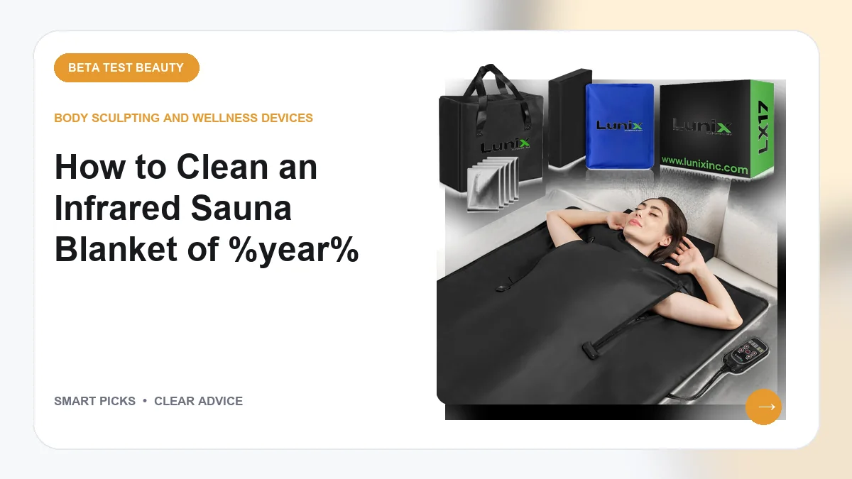 How to Clean an Infrared Sauna Blanket Properly in 2026