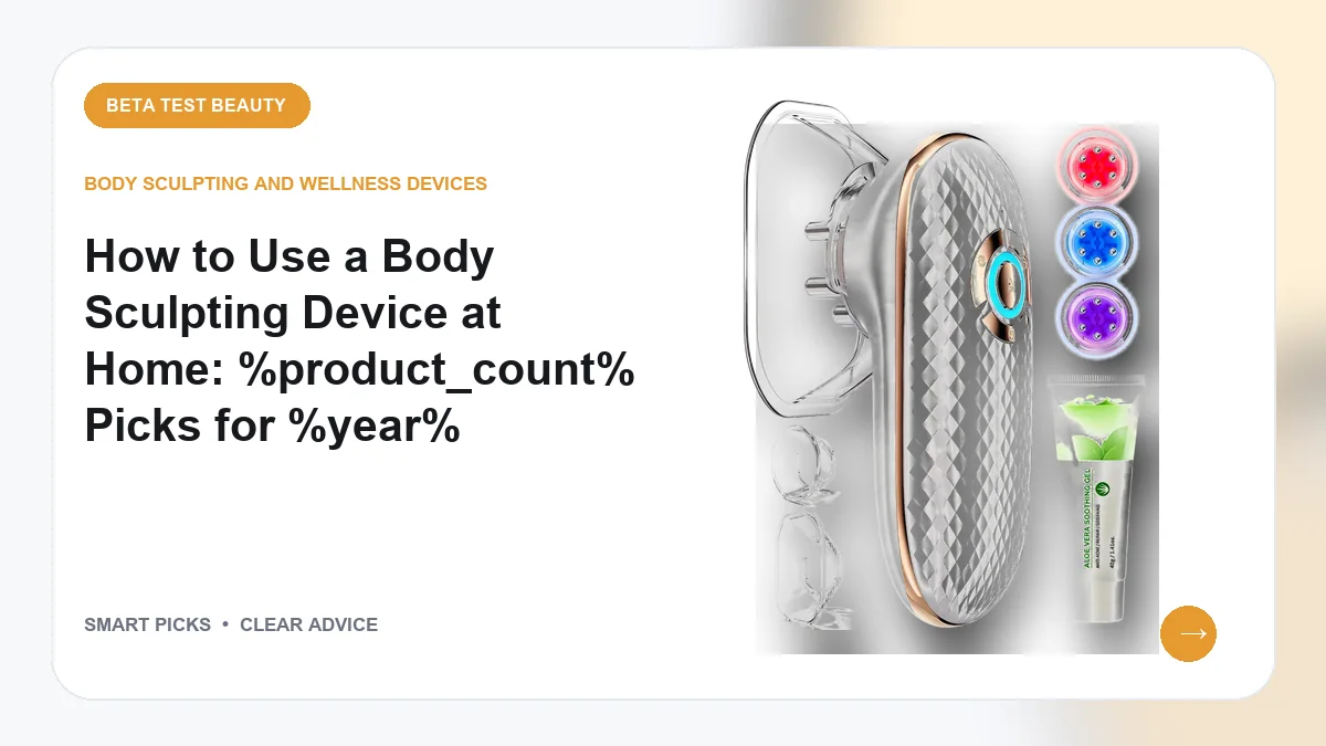 Body Sculpting Device Guide for 2026