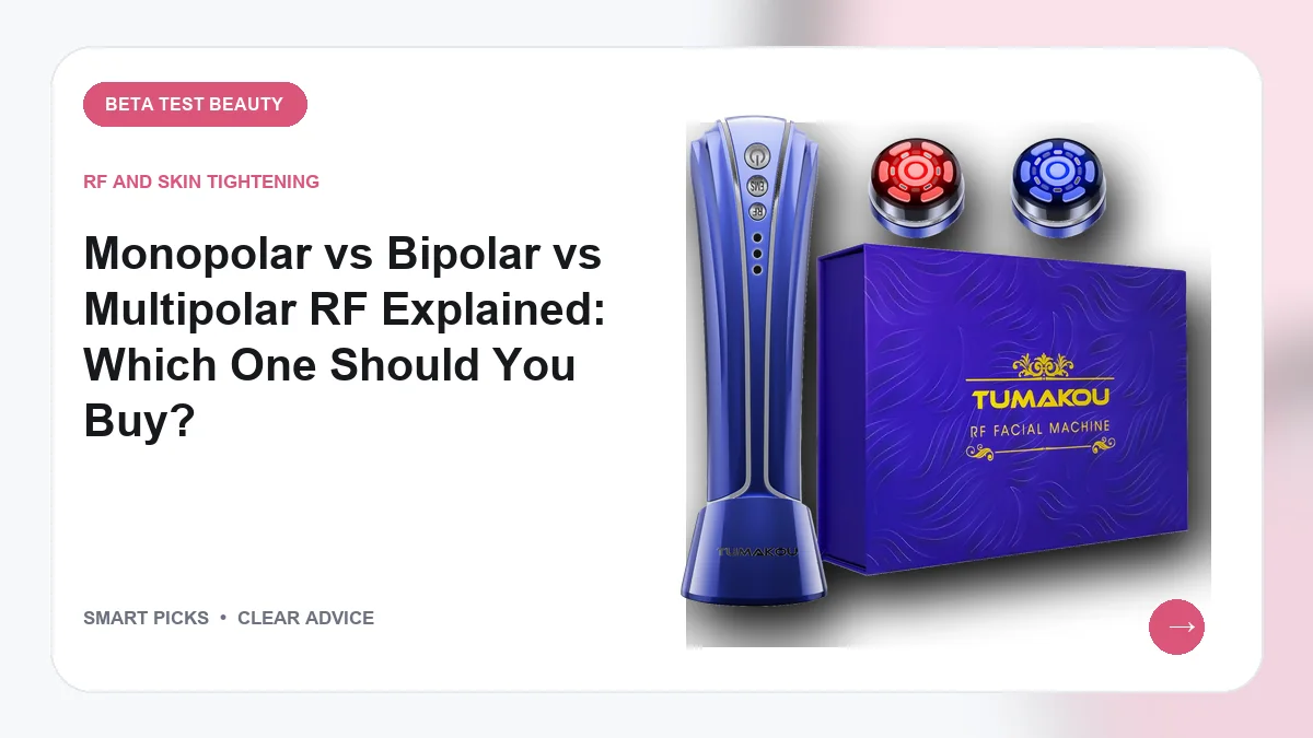 Monopolar vs Bipolar vs Multipolar RF Explained: Which Technology Fits in 2026?