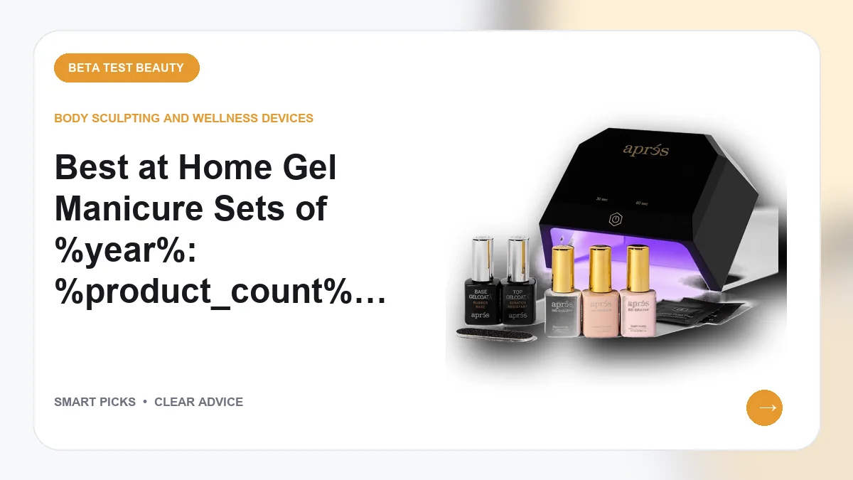 Best at Home Gel Manicure Sets We Recommend in 2026