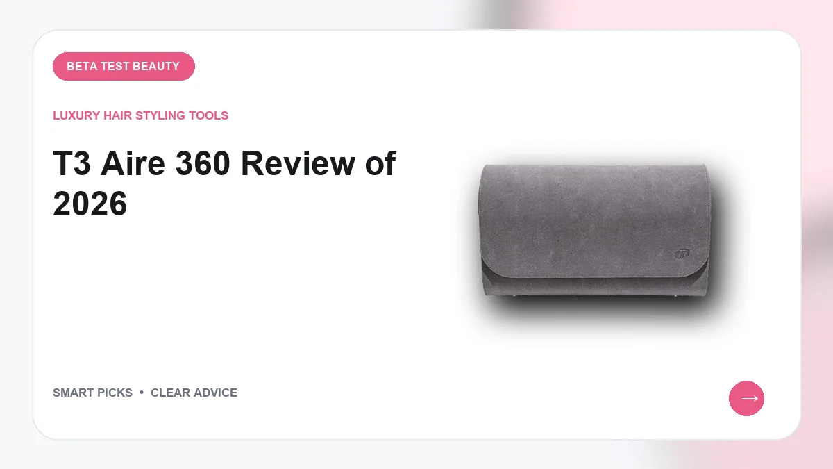 We Recommend T3 Aire 360 in 2026