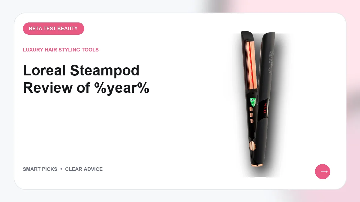 Steam Styling Irons and Thermal Tools Worth Buying in 2026