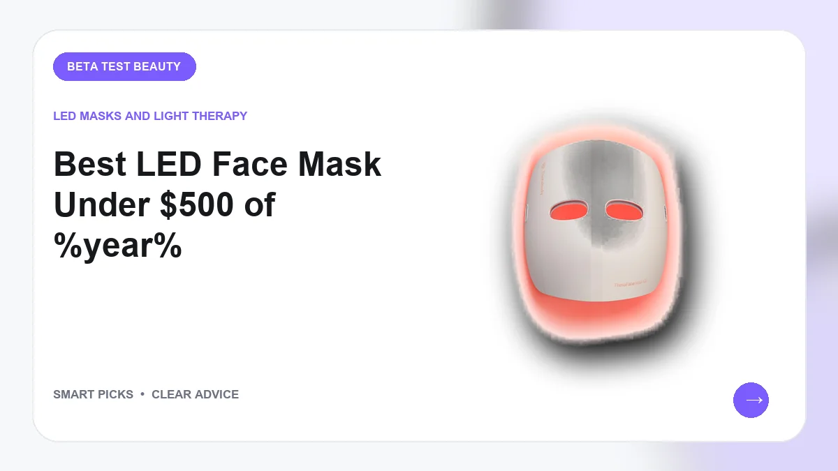 LED Face Masks Under $500 Worth Buying for Your Routine in 2026