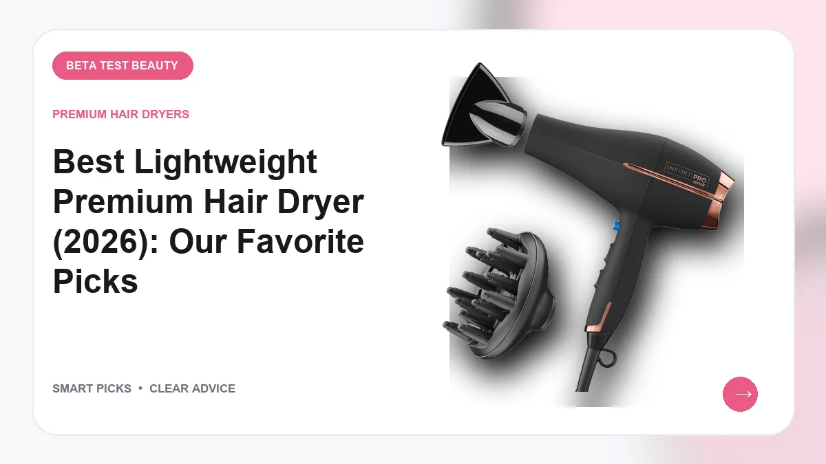 Best Lightweight Premium Hair Dryer (2026): Our Favorite Picks