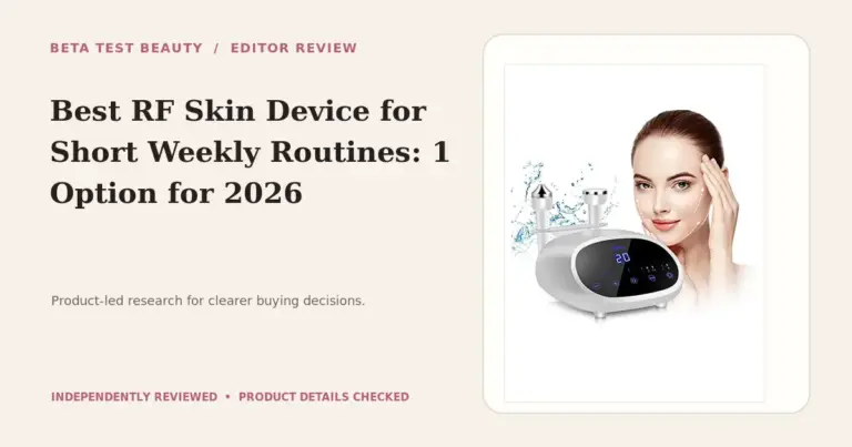 Best RF Skin Device for Short Weekly Routines: 1 Option for 2026