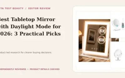 Best Tabletop Mirror with Daylight Mode: 3 Vanity Picks for 2026