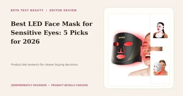 Best LED Face Mask for Sensitive Eyes: 5 Picks for 2026