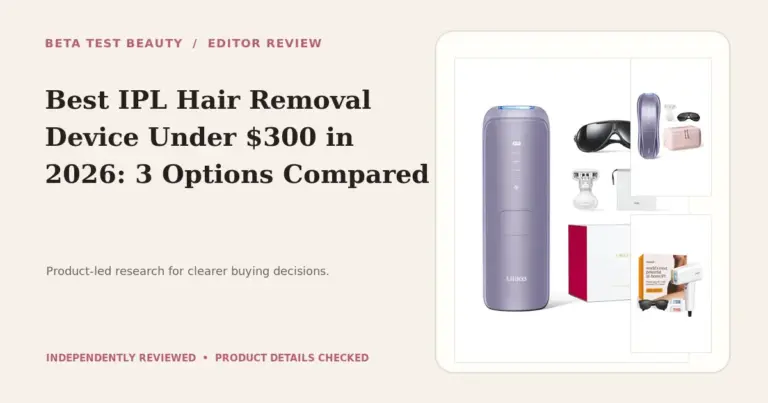 Best IPL Hair Removal Device Under $300 in 2026: 3 Options Compared