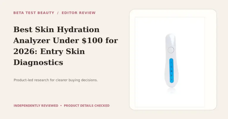 Best Skin Hydration Analyzer Under $100 for 2026: Entry Skin Diagnostics