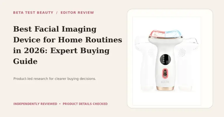 Best Facial Imaging Device for Home Routines in 2026: Expert Buying Guide