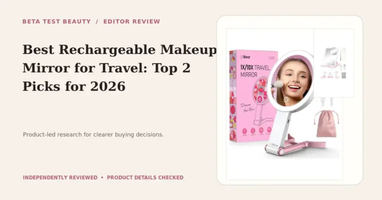 Best Rechargeable Makeup Mirror for Travel: Top 2 Picks for 2026