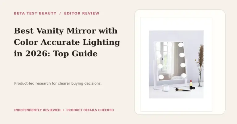 Best Vanity Mirror with Color Accurate Lighting in 2026: Top Guide
