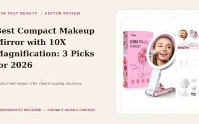 Best Compact Makeup Mirror with 10x Magnification for 2026: 3 Portable Options