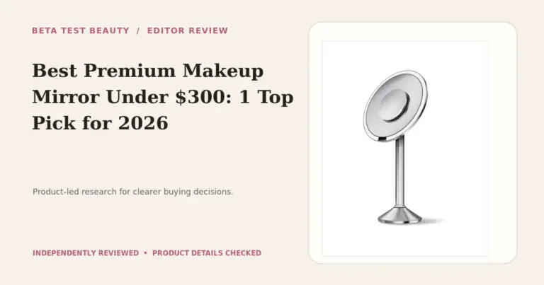 Best Premium Makeup Mirror Under $300: 1 Top Pick for 2026