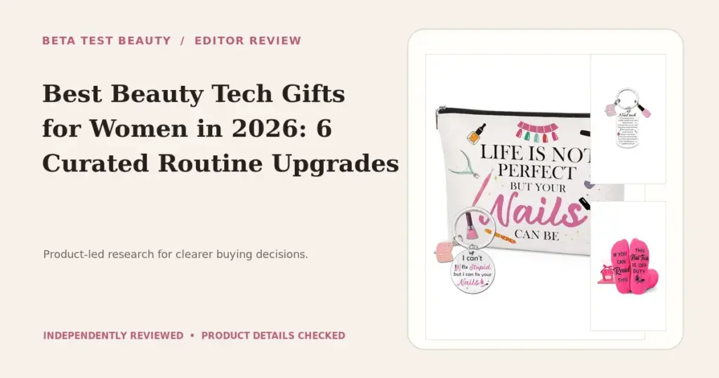 Beauty Tech Gifts for Women We Recommend for Effortless Self-Care in 2026