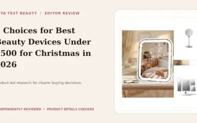 Best Beauty Devices Under $500 for Christmas of 2026: Top 3 Vanity Picks