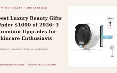 Best Luxury Beauty Gifts Under $1000 of 2026: 3 Curated Upgrades