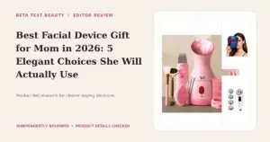 Facial Devices We Recommend for Mom in 2026